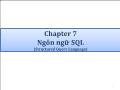 Chương 7: Ngôn ngữ SQL (Structured Query Language)