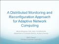 A distributed monitoring and reconfiguration approach for adaptive network computing