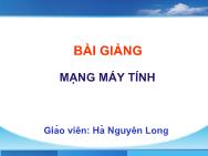 Bài giảng môn Mạng máy tính - Nhập môn Mạng máy tính