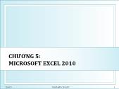 Bài giảng Nhập môn Tin học - Chương 5: Microsoft excel 2010