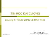 Bài giảng Tin học căn bản - Chương 1: Tổng quan về máy tính