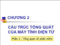 Bài giảng Tin học căn bản - Chương 2: Cấu trúc tổng quát của máy tính điện tử