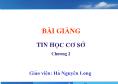 Bài giảng Tin học cơ sơ - Chương 2: Hệ điều hành windows