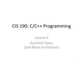 C/c++ programming - Lecture 4: Assorted topics (and more on pointers)