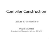 Compiler construction - Lecture 17 - 18 week 8 - 9 - Majid mumtaz department of computer science, ciit wah
