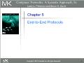 Computer networks: a systems approach - Chapter 5: End - To - end protocols