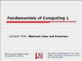 Fundamentals of computing 1 - Lecture title: Abstract class and interface