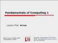 Fundamentals of Computing 1 - Lecture Title: Arrays