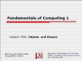 Fundamentals of Computing 1 - Lecture Title: Objects and Classes