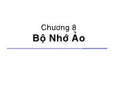 Giáo trình môn Hệ điều hành - Chương 8: Bộ nhớ ảo