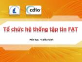 Giáo trình môn Hệ điều hành - Tổ chức hệ thông tập tin FAT