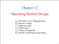 Hệ điều hành - Chapter 12: Operating system design
