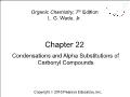 Hóa học - Chapter 22: Condensations and alpha substitutions of carbonyl compounds