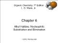 Hóa học - Chapter 6: Alkyl halides: Nucleophilic substitution and elimination