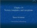 Kĩ thuật lập trình - Chapter 19: Vectors, templates, and exceptions