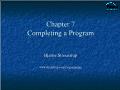 Kĩ thuật lập trình - Chapter 7: Completing a program