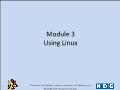 Linux - Module 3: Using Linux