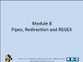 Linux - Module 8: Pipes, Redirection and REGEX