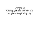 Mạng máy tính cơ bản - Chương 2: Các nguyên tắc căn bản của truyền thông không dây