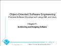 Object - Oriented software engineering practical software development using uml and java - Chapter 9: Architecting and designing software