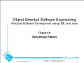 Object - Oriented software engineering practical software development using uml and java - Chapter 6: Using design patterns