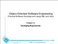 Object - Oriented software engineering practical software development using uml and java - Chapter 4: Developing requirements