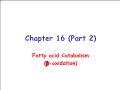 Sinh học - Chapter 16 (part 2): Fatty acid catabolism (b - Oxidation)