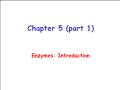 Sinh học - Chapter 5 (part 1) Enzymes: Introduction