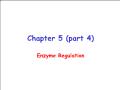 Sinh học - Chapter 5 (part 4): Enzyme regulation