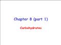 Sinh học - Chapter 8 (part 1): Carbohydrates