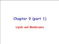 Sinh học - Chapter 9 (part 1): Lipids and membranes