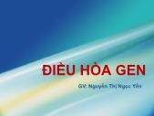 Sinh học - Điều hòa gen