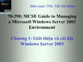 Tài liệu môn học Hệ điều hành (operating systems) - Chương 1: Giới thiệu và cài đặt Windows Server 2003