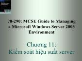 Tài liệu môn học Hệ điều hành (operating systems) - Chương 11: Kiểm soát hiệu suất server