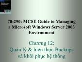 Tài liệu môn học Hệ điều hành (operating systems) - Chương 12: Quản lý và hiện thực Backups và khôi phục hệ thống
