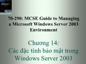Tài liệu môn học Hệ điều hành (operating systems) - Chương 14: Các đặc tính bảo mật trong Windows Server 2003