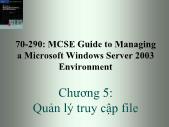 Tài liệu môn học Hệ điều hành (operating systems) - Chương 5: Quản lý truy cập file