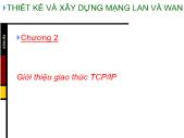 Thiết kế và xây dựng mạng lan và wan - Chương 2: Giới thiệu giao thức TCP/IP