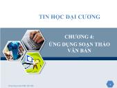 Tin học văn phòng - Chương 4: Ứng dụng soạn thảo văn bản