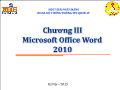 Tin học văn phòng - Chương III: Microsoft Office Word 2010