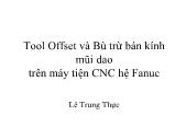 Tool Offset và bù trừ bán kính mũi dao trên máy tiện công nghệ cao hệ Fanuc