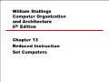 William stallings computer organization and architecture 6th edition - Chapter 13: Reduced instruction set computers