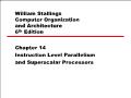 William stallings computer organization and architecture 6th edition - Chapter 14: Instruction level parallelism and superscalar processors