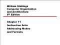 William stallings computer organization and architecture 6th edition - Chapter 11: Instruction sets: Addressing modes and formats