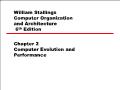 William stallings computer organization and architecture 6th edition - Chapter 2: Computer evolution and performance