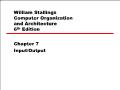 William stallings computer organization and architecture 6th edition - Chapter 7: Input/ Output