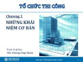 Tổ chức thi công - Chương 1: Những khái niệm cơ bản