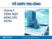 Tổ chức thi công - Chương 9: Tổng mặt bằng xây dựng